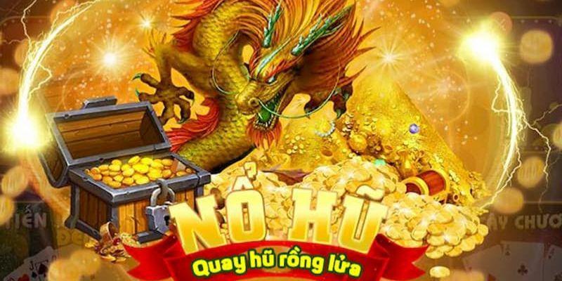 Game quay hũ rồng lửa