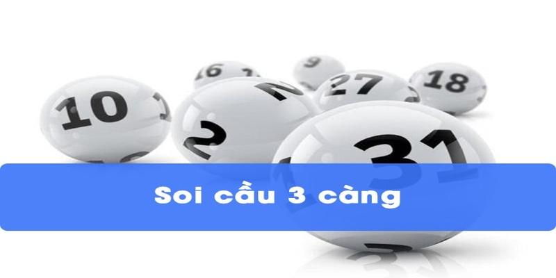 Giới thiệu đôi nét khái quát về cách soi cầu 3 càng